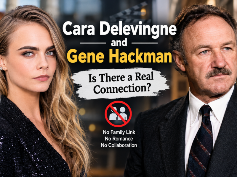 Cara Delevingne and Gene Hackman
